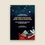 Astro ve Babi Ay'a Tırmanıyor Resimli Hikâye Kitabı