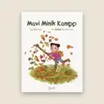 Mavi Minik Kampçı Resimli Hikâye Kitabı