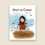 Mavi ve Çamur Resimli Hikâye Kitabı