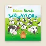 Babam Nerede Saklanıyor? Resimli Hikâye Kitabı