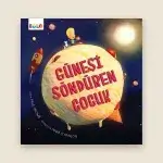 Güneşi Söndüren Çocuk Resimli Hikâye Kitabı