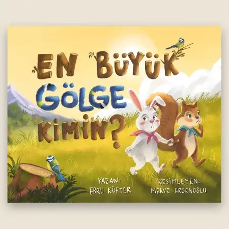 En Büyük Gölge Kimin? Resimli Öykü Kitabı