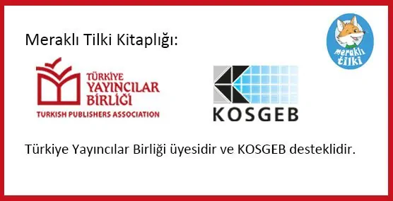 Meraklı Tilki Kitaplığı: Türkiye Yayıncılar Birliği Üyesidir ve KOSGEB desteklidir.