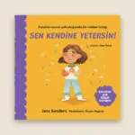 Sen Kendine Yetersin Resimli Çocuk Kitabı