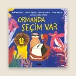 Ormanda Seçim Var