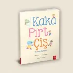 Kaka, Pırt, Çiş - Tuvalet Rehberi Resimli Öykü Kitabı