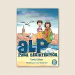 Alp Para Biriktiriyor Resimli Öykü Kitabı 1 Alp Para Biriktiriyor ön kapak